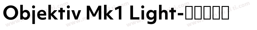 Objektiv Mk1 Light字体转换
